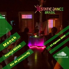 Manoh DJ Set ⫷⫸ 21 Ago 2022 ⫷⫸ Ecstatic Dance @ MOVA - Rio de Janeiro/RJ