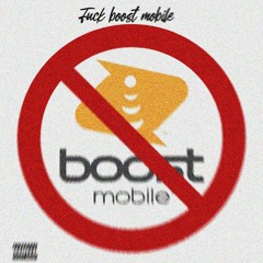 F*ck Boost Mobile (Boost Mobile/T-Mobile Diss Track)