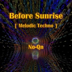 Before Sunrise II [Melodic Techno]