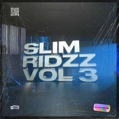 SLIM : RIDZZ VOL.3