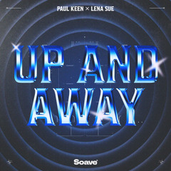 Paul Keen & Lena Sue - Up And Away