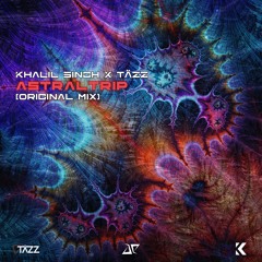 Khalil Singh x TÄZZ - AstralTrip [FREE DOWNLOAD WAV]