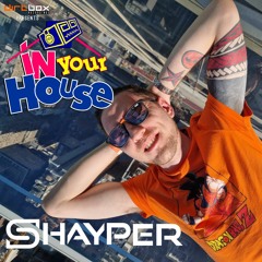 Dirtbox Recordings Presents "In Your House" 015- SHAYPER