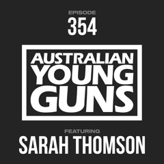 Australian Young Guns | Episode 354 | Sarah Thomson