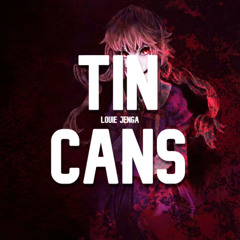 Louie Jenga - Tin Cans