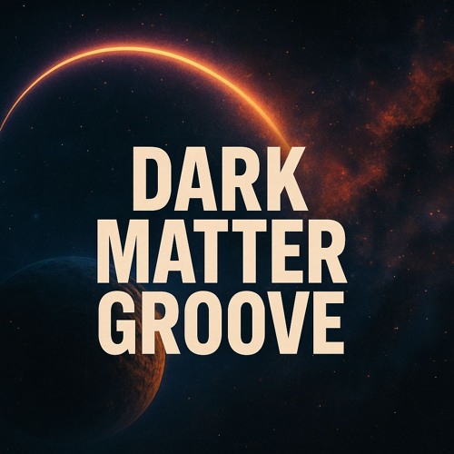 Dark Matter Groove