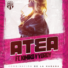 Atea (feat. El Kimiko y Yordy)