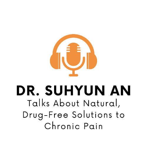 Dr. Suhyun An Talks About Natural, Drug-Free Solutions to Chronic Pain