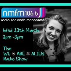 The We.Are.Alien Radio Show March 2024 NMFM