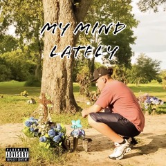 My Mind Lately  (Prod.Manuel)