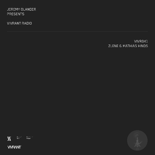 Vivrant Radio 041 | Zlene & Mathias Hinds