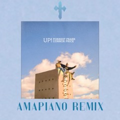 Forrest Frank & Connor Price - UP! (Amapiano Remix)