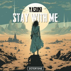 YASUKI - Stay With Me [Outertone Release]