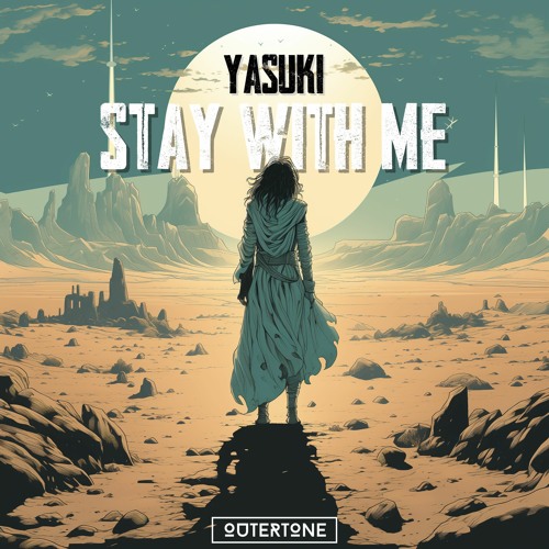YASUKI - Stay With Me [Outertone Release]