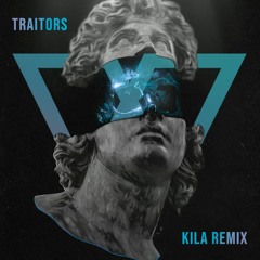 SAVEUS - Traitors (Kila Remix)