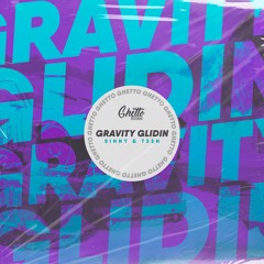 Sinny & T33N - Gravity Glidin