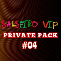 SALSEIRO VIP PRIVATE PACK #04