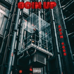 Goin Up