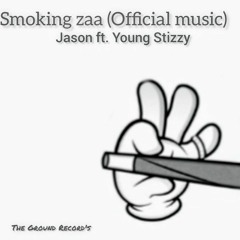 Smoking zaa (Official music)ft. Young Stizzy