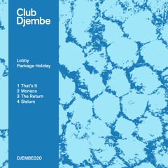 Premiere: Lobby - That's It [Club Djembe]