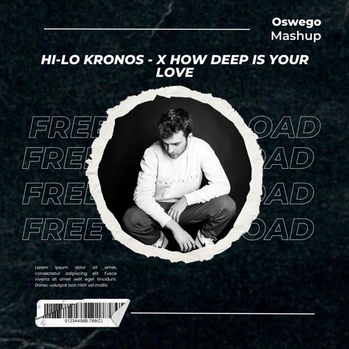 HI-LO - Kronos  X How Deep Is Your Love(Oswego Mashup)(Extended Mix)(Buy = Free)