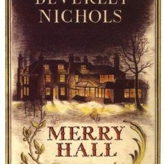 Read Book Merry Hall (Beverley Nichols Trilogy Book 1)