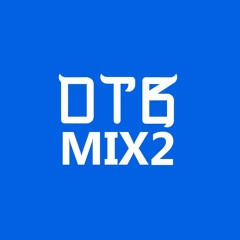 DTB - MIX #2 [CLICK BUY FREE DOWNLOAD]