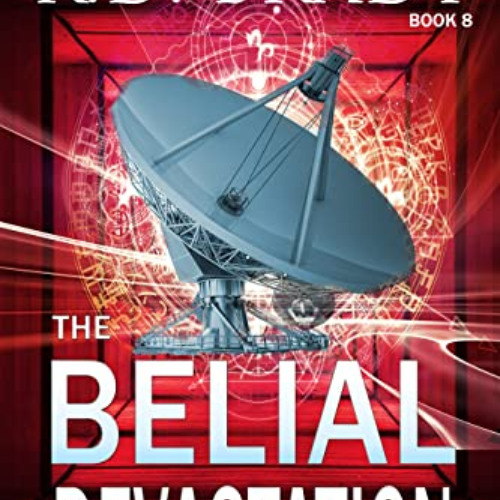 FREE EBOOK 📋 The Belial Devastation (The Belial Rebirth Book 8) by  R.D. Brady EBOOK