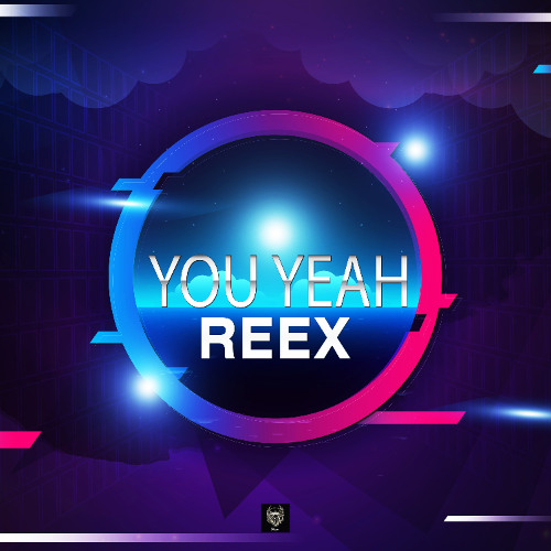 Reex - You Yeah (Long Play)