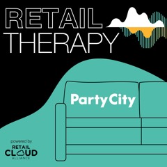 Retail Therapy: Party City - with Brandon Rael & DeAnn Campbell
