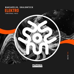 MAKIAVELIK, ShalomTeck - Elektro (Original Mix) | FREE DOWNLOAD