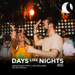 DAYS like NIGHTS 405 - Woodstock '69, Bloemendaal, Netherlands - Part 3 b2b Nico Morano
