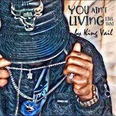 U Aint Living Like Dat