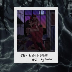 SEX & GENDER by INOROC #2