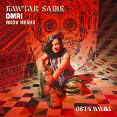Kawtar Sadik - Omri (RKOV Remix)