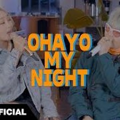 OHAYO MY NIGHT-효린(HYOLYN)ver. with 디핵(D-HACK)[cover by Casa Blanca&Siyoun]