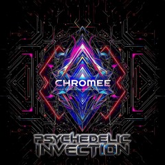 Chromee - Psychedelic Invection (Original Mix)