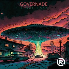 GOVERNADE - I Got Lost