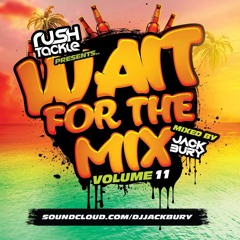Wait For The Mix Vol 11 Mixed By DJ Jack Bury