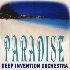 Deep Invention Orchestra - Paradise (Vocal Mix)