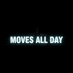 Moves All Day