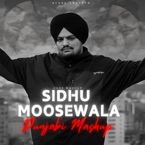Sidhu Moose Wala Mashup - New Punjabi Song 2025 - Heart Snapped