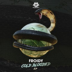 FROIDY & 10AD - COLD BLOODED