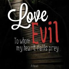|Online)= Love Evil: To whom my heart falls prey by Wendy Williamson