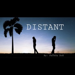 FatBoy Dre - Distant ‼️ (original)