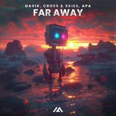 Davik, Cross & Skies, APA - Far Away