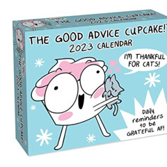 View KINDLE 📝 The Good Advice Cupcake 2023 Day-to-Day Calendar: Daily Reminders to B