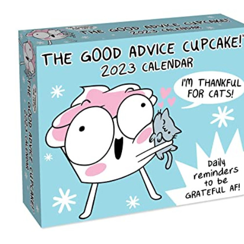 View KINDLE 📝 The Good Advice Cupcake 2023 Day-to-Day Calendar: Daily Reminders to B