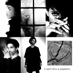 Prince - I Can't Love You Anymore, Unreleased