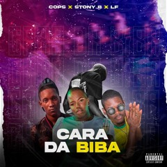 CARA DA BIBA- Cops & LF x Stony_b FEAT DJ JHNONNY BY